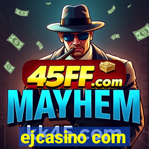ejcasino com